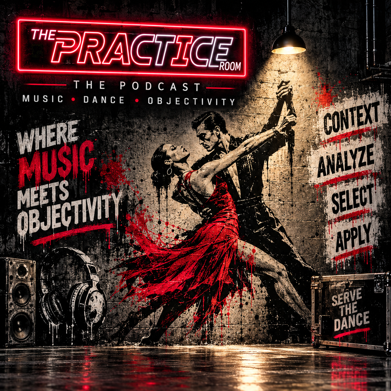 The Practice Room — The Podcast. Music, Dance, Objectivity.